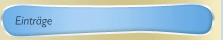 Eintr&auml;ge